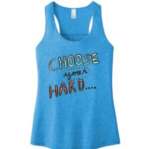 Ladies Choose Your Hard Blue Tank Top